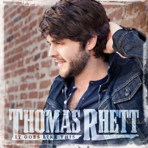 Thomas Rhett It Goes Like This Thomas Rhett It Goes Like This