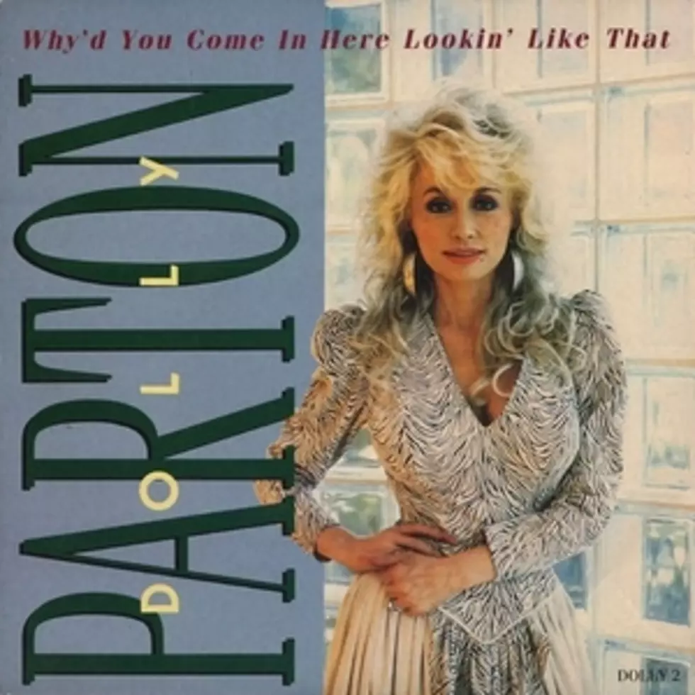 28 Years Ago: Dolly Parton Reaches No. 1 With &#8216;Why&#8217;d You Come in Here Lookin&#8217; Like That&#8217;