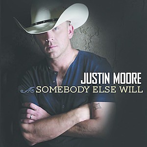 Justin Moore Somebody Else Will single cover